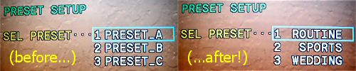 Before: can you remember which look is in each preset? After: No more guessing -- name the preset to what you want!