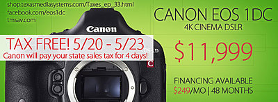 No Sales Tax on Canon 1DCs when leased or purchased May 20-23-canon-1dc-sales-tax-promo-texas-media-systems.jpg