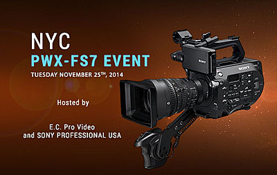 FS7: NYC EVENT, Sony PXW-FS7, The best of both worlds event @ E.C. Pro 11/25-fs7-forum.jpg