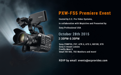 Sony PXW-FS5 Premiere Event @ E.C. Pro Video October 28th, 2015-fs5flyer-800.png